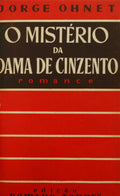 OHNET. (Jorge) O MISTÉRIO DA DAMA DE CINZENTO.