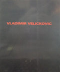 MARTINS. (Celso) VLADIMIR VELICKOVIC. FEU ET BLESSURES (FOGO E FERIDAS).