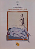 BARÃO DA CUNHA. (Manuel) 70 ANOS DE DAVID MOURÃO-FERREIRA.