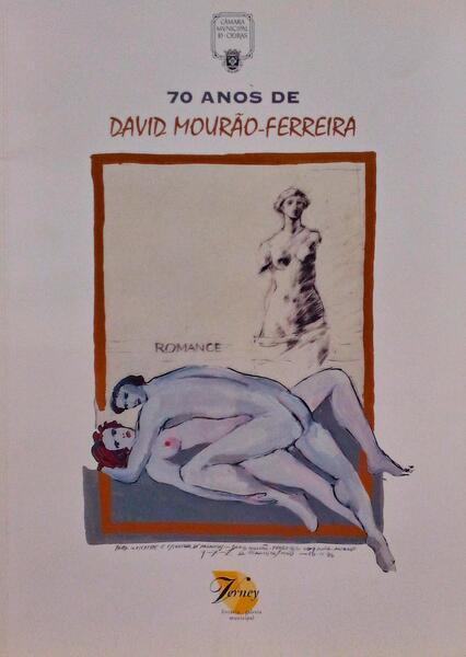 BARÃO DA CUNHA. (Manuel) 70 ANOS DE DAVID MOURÃO-FERREIRA.