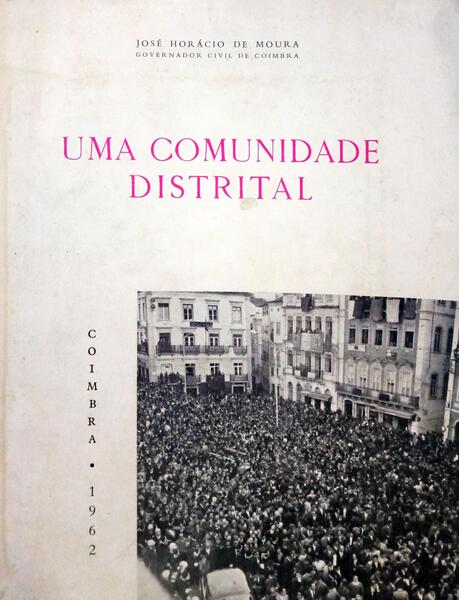 MOURA. (José Horácio de) UMA COMUNIDADE DISTRITAL.
