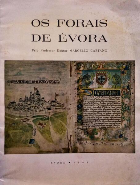 CAETANO. (Marcelo) OS FORAIS DE ÉVORA.