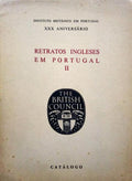 RETRATOS INGLESES EM PORTUGAL II, EXPOSIÇÃO.