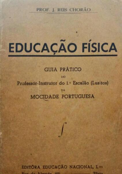 REIS CHORÃO. (J.) EDUCAÇÃO FÍSICA.