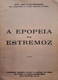 MENDEIROS. (José Filipe) A EPOPEIA DE ESTREMOZ.