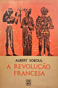SOBOUL. (Albert) A REVOLUÇÃO FRANCESA.