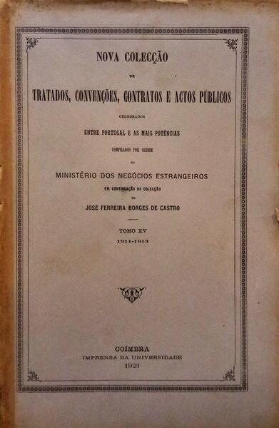 NOVA COLLECÇÃO DE TRATADOS, CONVENÇÕES, CONTRATOS E ACTOS PÚBLICOS. [TOMO XV]