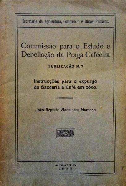 MARCONDES MACHADO. (João Baptista) INSTRUCÇÕES PARA O EXPURGO DE SACCARIA E CAFÉ EM CÔCO.