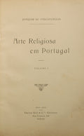 VASCONCELOS. (Joaquim Júlio de) ARTE RELIGIOSA EM PORTUGAL. [VOLUME I]