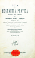 PINTO FERREIRA. (Carlos Augusto) GUIA DE MECHANICA PRATICA.