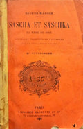 SACHER MASOCH. (Leopold von) SASCHA ET SASCHKA, LA MÈRE DE DIEU.
