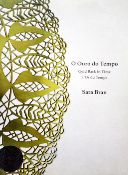 BRAN. (Sara) O OURO DO TEMPO. L'OR DU TEMPS. GOLD BACK IN TIME.