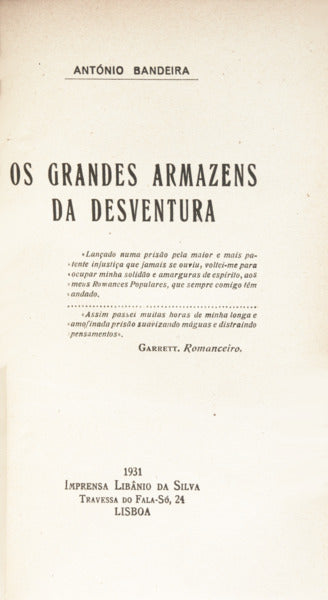 BANDEIRA. (António) OS GRANDES ARMAZENS DA DESVENTURA.