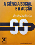 DURKHEIM. (Emile) A CIÊNCIA SOCIAL E A ACÇÃO.
