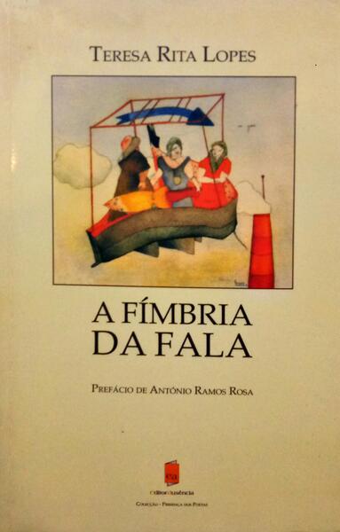LOPES. (Teresa Rita) A FÍMBRIA DA FALA.