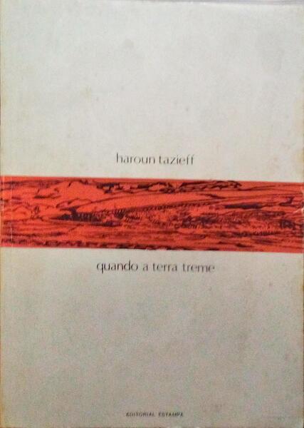 TAZIEFF. (Haroun). QUANDO A TERRA TREME.
