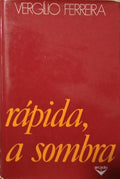 RÃ?PIDA, A SOMBRA. [1.ª EDIÇÃO]