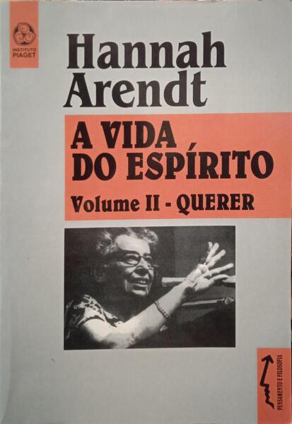 ARENDT. (Hannah) A VIDA DO ESPÍRITO.