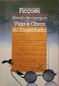 ÁLVARO DE CAMPOS: VIDA E OBRAS DO ENGENHEIRO. [2.ª EDIÇÃO]