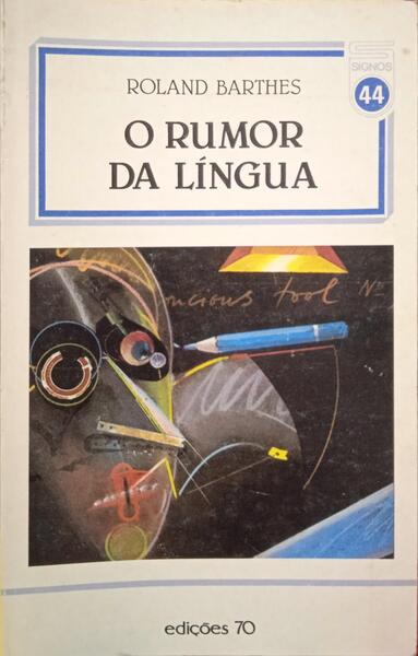 BARTHES. (Roland) O RUMOR DA LÍNGUA.