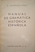 MANUAL DE GRAMÃ?TICA HISTÓRICA ESPAÑOLA.