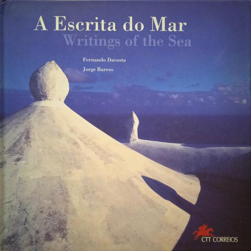 DACOSTA. (Fernando) A ESCRITA DO MAR. WRITINGS OF THE SEA.