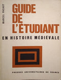 GUIDE DE L'ÉTUDIANT EN HISTOIRE MÉDIÉVALE.