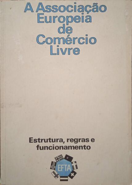 ASSOCIAÇÃO (A) EUROPEIA DE COMÉRCIO LIVRE.