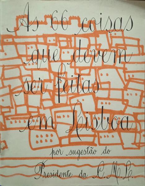SESSENTA E SEIS (AS) COISAS QUE DEVEM SER FEITAS EM LISBOA.