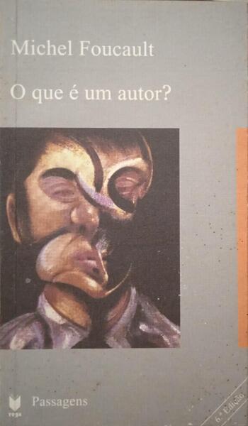 O QUE É UM AUTOR? [6.ª EDIÇÃO]