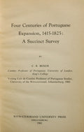 BOXER. (Charles Ralph) FOUR CENTURIES OF PORTUGUESE EXPANSION, 1445-1825: A SUCCINCT SURVEY.