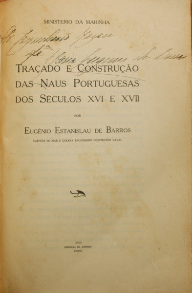 ESTANISLAU DE BARROS. (Eugénio) TRAÇADO E CONSTRUÇÃO DAS NAUS PORTUGUESAS DOS SÉCULOS XVI E XVII.