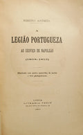 A LEGIÃO PORTUGUEZA AO SERVIÇO DE NAPOLEÃO (1808-1813).