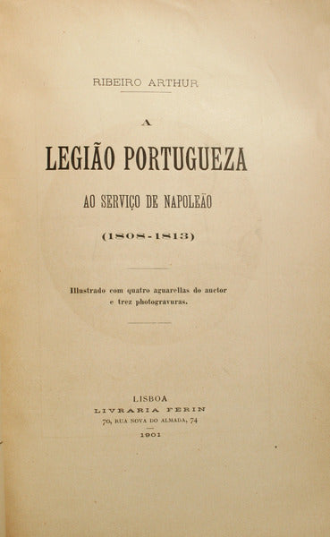 A LEGIÃO PORTUGUEZA AO SERVIÇO DE NAPOLEÃO (1808-1813).