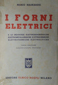 I FORNI ELETTRICI E LE INDUSTRIE ELETTROSIDERURGICHE, ELETTROMETALLURGICHE, ELETTROCHIMECHE, ELETTROTERMICHE, ELETTROLITICHE.