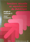 FONCTIONS SEXUELLE ET REPRODUCTRICE DU DIABÉTIQUE.