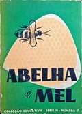 ABELHA E MEL.