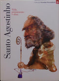 SANTO AGOSTINHO: VIDA, OBRA E PENSAMENTO.