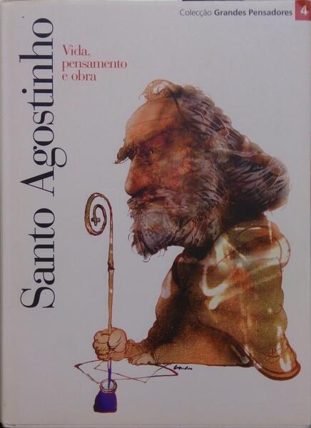 SANTO AGOSTINHO: VIDA, OBRA E PENSAMENTO.