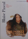 PASCAL: VIDA, PENSAMENTO E OBRA.