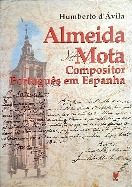ALMEIDA MOTA, COMPOSITOR PORTUGUÊS EM ESPANHA.