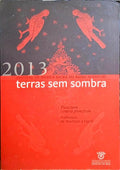 TERRAS SEM SOMBRA, 9.º FESTIVAL DE MÚSICA SACRA DO BAIXO ALENTEJO 2013.