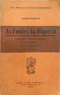 AS FONTES DE RIQUEZA (UNTO THIS LAST).