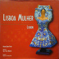 LISBOA MULHER: HISTÓRIAS E MEMÓRIAS | LISBON: TALES & MEMORIES. [1.ª EDIÇÃO]