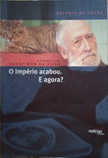 O IMPÉRIO  ACABOU. E AGORA? [4.ª EDIÇÃO, C/TARJA]