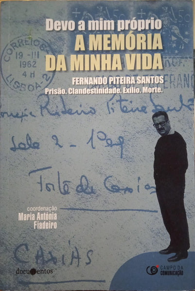 DEVO A MIM PRÓPRIO, A MEMÓRIA DA MINHA VIDA.