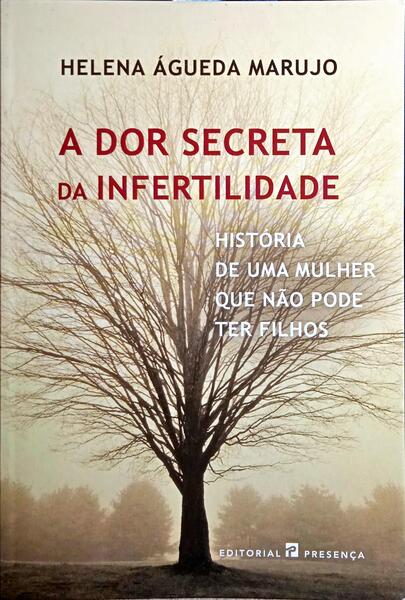 A DOR SECRETA DA INFERTILIDADE, HISTÓRIA DE UMA MULHER QUE NÃO PODE TER FILHOS.