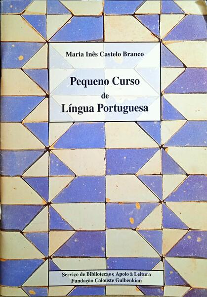 PEQUENO CURSO DE LÃ?NGUA PORTUGUESA.