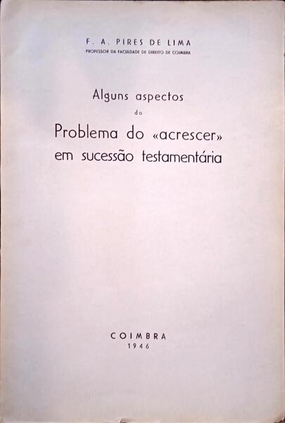 ALGUNS ASPECTOS DO PROBLEMA DO ACRESCER EM SUCESSÃO TESTAMENTÃ?RIA.