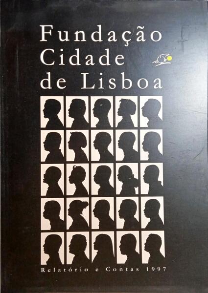 FUNDAÇÃO CIDADE DE LISBOA, RELATÓRIO E CONTAS 1996 A 1998. [3 VOLS.]